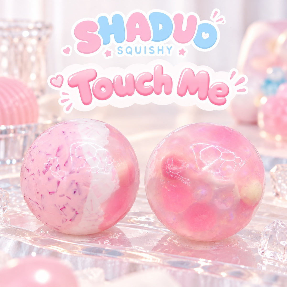 Touch Me Series Vaseline & Soft Crunchy Ball Squishy