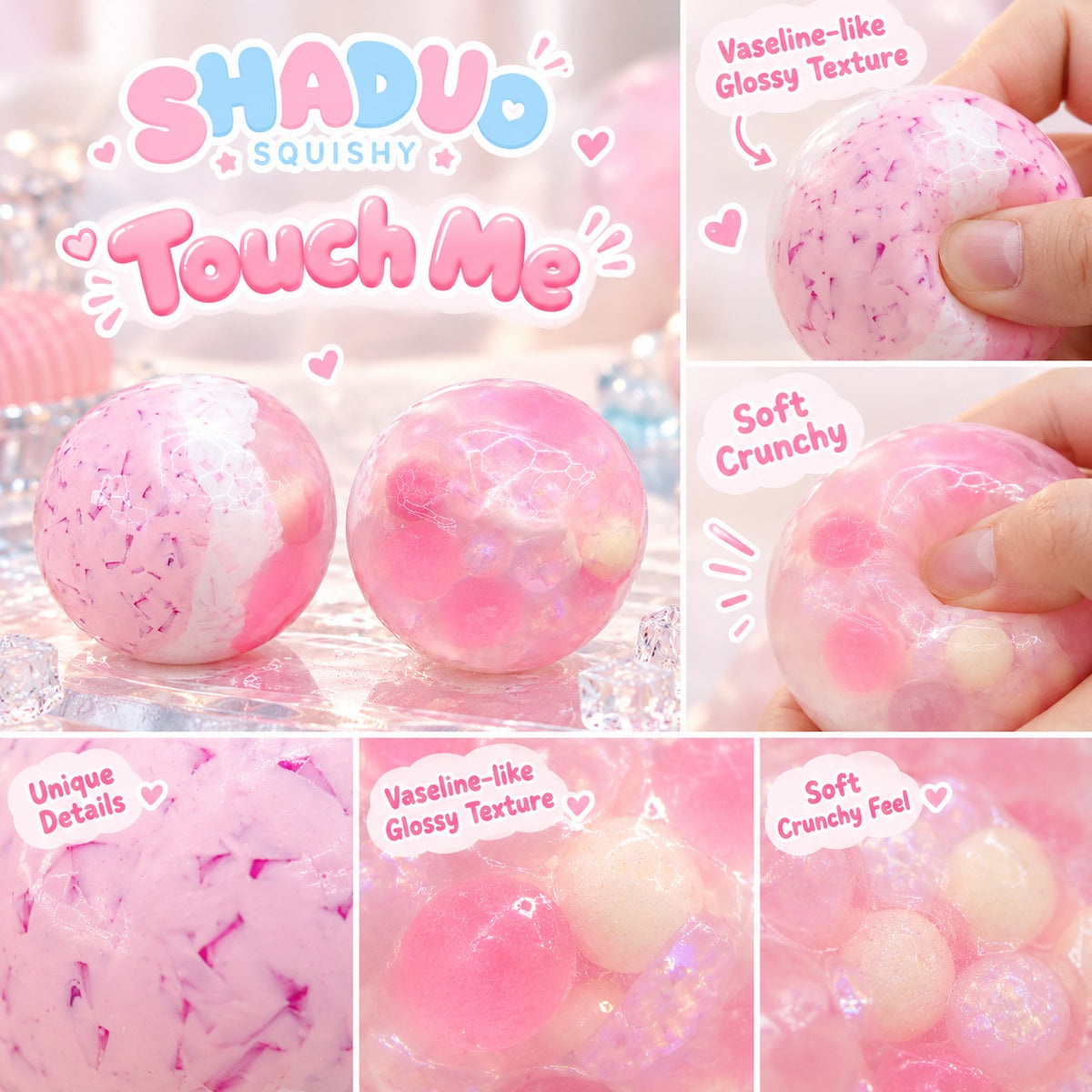 Touch Me Series Vaseline & Soft Crunchy Ball Squishy detail views